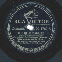 Spike Jones and his City Slickers - The blue danube /  You always hurt the only you love