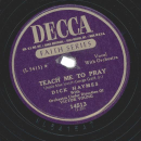Dick Haymes – Ive Been A Stranger In My Fathers House / Teach Me To Pray