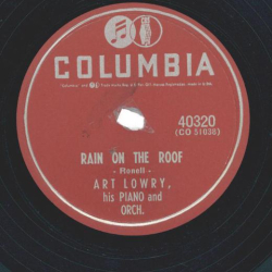 Art Lowry His Piano And Orchestra – Rain On The Roof / Royal Palm Rhapsody