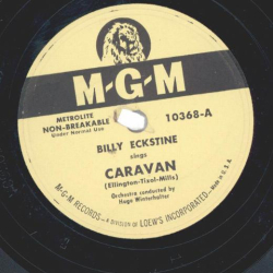 Billy Eckstine - Caravan / A Senorita´s Bouquet