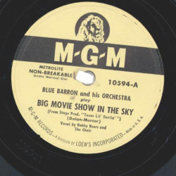 Blue Barron And His Orchestra – Big Movie Show In The Sky / Mr. Disk Jockey (Play Our Love Song Again)