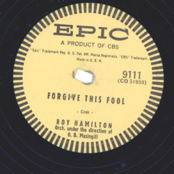 Roy Hamilton – You Wanted To Change Me / Forgive This Fool