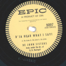 De John Sisters – Dja Hear What I Say? / A Present...