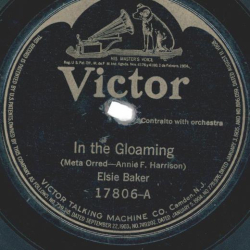 Elsie Baker – In The Gloaming / Oh Promise Me