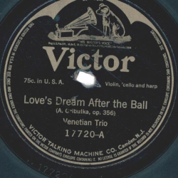 Venetian Trio / Florentine Quartet – Loves Dream After The Ball / Dream Vision–Intermezzo