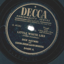 Dick Haymes – Little White Lies / Ill Never Smile...
