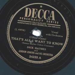 Dick Haymes And Gordon Jenkins And His Orchestra – Thats All I Want To Know / With The Roses In Her Hair