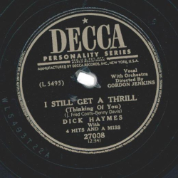 Dick Haymes With 4 Hits And A Miss – I Still Get A Thrill (Thinking Of You) / Roses
