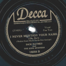 Dick Haymes And The Song Spinners – I Heard You Cried Last Night / I Never Mentioned Your Name