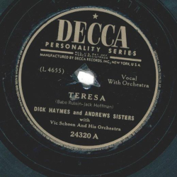 Dick Haymes And Andrews Sisters* With Vic Schoen And His Orchestra – Teresa / My Sin