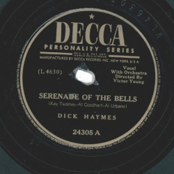 Dick Haymes – Serenade Of The Bells / Some Hearts Sing