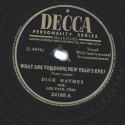 Dick Haymes And Les Paul Trio – What Are You Doing New Years Eve? / My Future Just Passed
