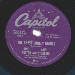 June Hutton And Axel Stordahl / June Hutton – Oh, These Lonely Nights / Ill Forget You