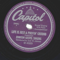 Johnson Gospel Singers – Bound For That City / Life Is Just Provin’ Ground 