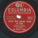 Ted Daffans Texans – Trouble Keeps Hanging Round My...