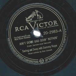 Swing And Sway With Sammy Kaye – Aint Doin Bad Doin Nothin / Somebody Elses Picture