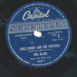 Mel Blanc - Bugs Bunny And The Tortoise 1. / 4.