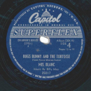 Mel Blanc - Bugs Bunny And The Tortoise 1. / 4.