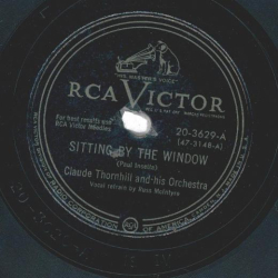 Claude Thornhill And His Orchestra – Sitting By The Window / 720 In The Books