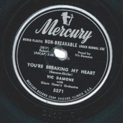 Vic Damone With Glenn Ossers Orchestra – Youre Breaking My Heart / Four Winds And Seven Seas