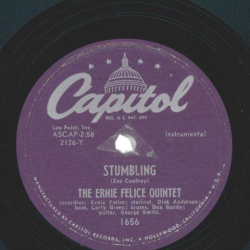 The Ernie Felice Quartet – Stumbling / Street Of Dreams