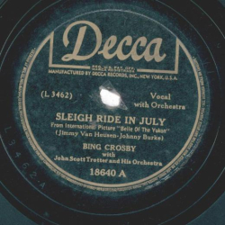Bing Crosby With John Scott Trotter And His Orchestra – Sleigh Ride In July / Like Someone In Love