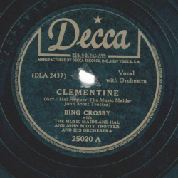 Bing Crosby - Clementine / The old Oaken Bucket