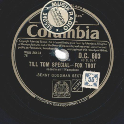 Benny Goodman Sextet – Till Tom Special / Gone With "What" Wind