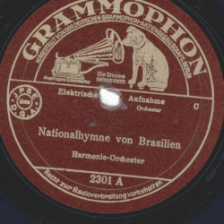 Harmonie-Orchester - Nationalhymne von Brasilien / Alte Kameraden