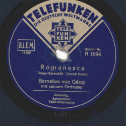 Barnabas von Géczy mit seinem Orchester - Romanesca / Spitzentanz