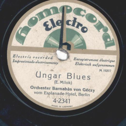Orchester Barnabas von Geczy - Ungar Blues / Always