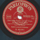 Edith-Lorand-Orchester - Zwei blaue Augn und ein Tango, die sind schuld daran / Wenn die Sterne am Himmel stehen
