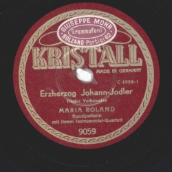 Maria Roland - Erzherzog Johann-Jodler / Mei Glück ist a Hütterl
