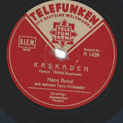 Hans Bund mit seinem Tanz-Orchester - KASKADEN / Quecksilber