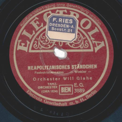 Orchester Will Glahe - Neopolitansiches Ständchen / Wie sag ichs der Mama?